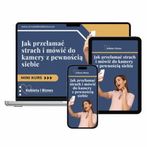 "Jak przełamać strach i mówić do kamery  z pewnością siebie" - MINI Kurs