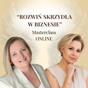 Masterclass "Rozwiń skrzydła w biznesie" - pakiet A (347 zł)
